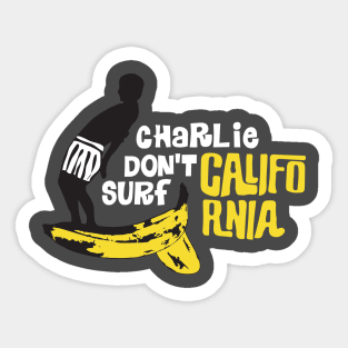 Charlie don't surf California Sticker